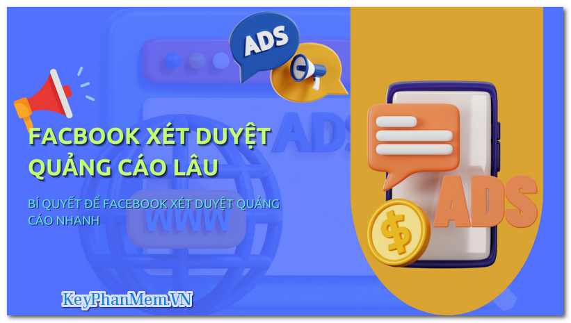 Bí Quyết Để bài Quảng Cáo Facebook Duyệt Nhanh 2 Bài Quảng Cáo Facebook Lâu Xét Duyệt: Bí Quyết Để Đạt Kết Quả Nhanh Chóng