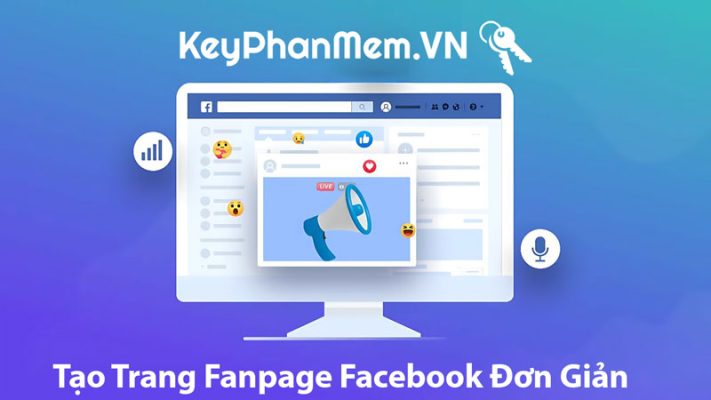 Hướng Dẫn Chi Tiết Cách Tạo Trang Fanpage Facebook Đơn Giản Cho Người Mới Bắt Đầu