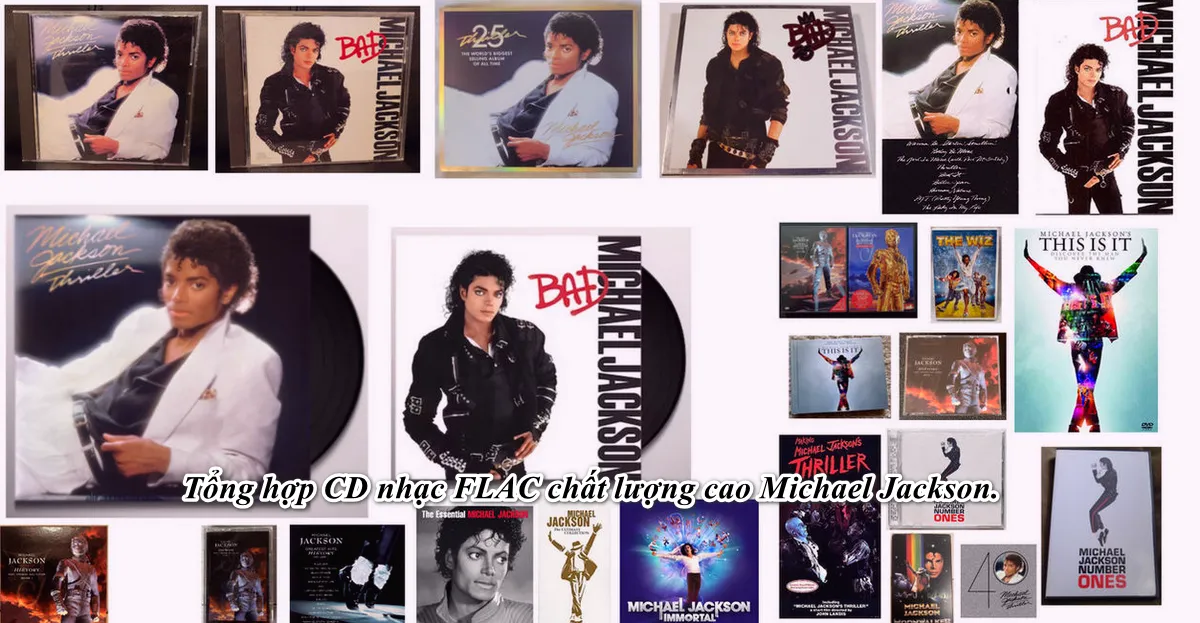Tổng hợp CD nhạc FLAC chất lượng cao Michael Jackson.