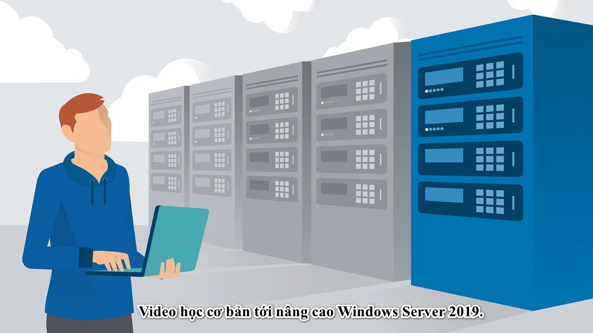 Video học cơ bản tới nâng cao Windows Server 2019.